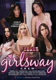 Girlsway Crew 2018 streaming