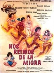 Nos reimos de la migra (Destrampados y mojados) (1976)