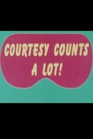Courtesy Counts a Lot series tv