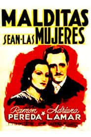 Malditas sean las mujeres (1936)