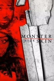 Monster Under Skin series tv