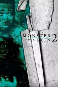 Monster Under Skin 2 (2015)