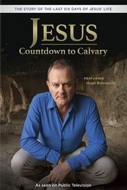Jesus: Countdown to Calvary series tv
