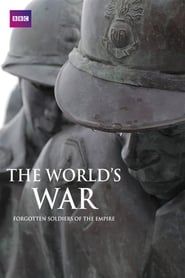 The World's War: Forgotten Soldiers of Empire ()