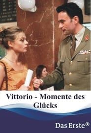 Vittorio - Momente des Glücks series tv