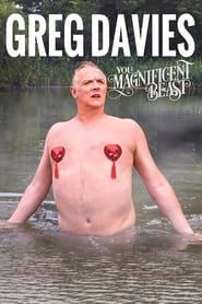 Greg Davies: You Magnificent Beast 2018 streaming