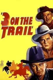 Three on the Trail series tv