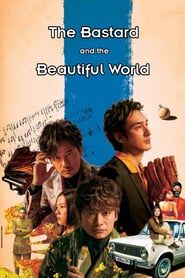 The Bastard and the Beautiful World 2018 streaming