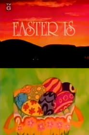 Easter Is series tv