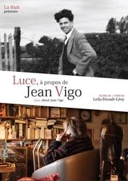 Luce, à propos de Jean Vigo 2016 streaming