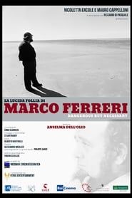 Marco Ferreri: Dangerous But Necessary series tv