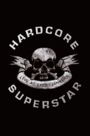 Hardcore Superstar ‎– Live At Sticky Fingers series tv