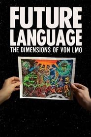 FUTURE LANGUAGE: The Dimensions of VON LMO series tv