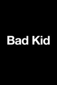 Bad Kid series tv