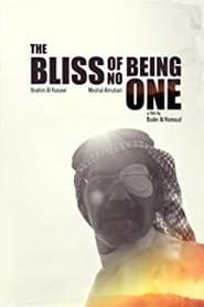 The Bliss of Being No One 2016 streaming
