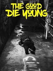 The Good Die Young 2018 streaming