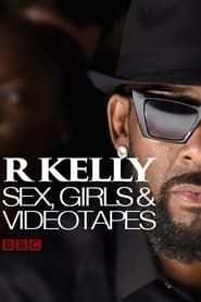 R Kelly: Sex, Girls and Videotapes series tv