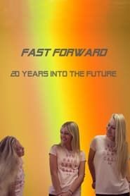 Fast Forward - Time Travel 20 Years series tv