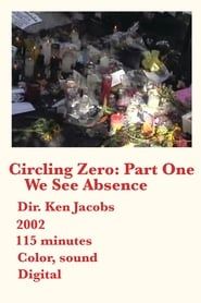 Image Circling Zero: Part One, We See Absence 2002