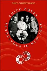 Chick Corea & Three Quartets Band -Rendezvous In New York 2005 streaming