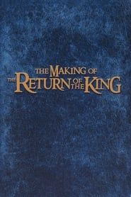 watch The Making of The Return of the King