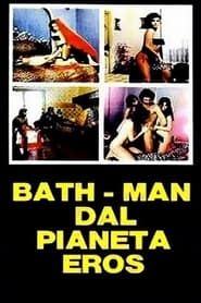Bathman dal pianeta Eros (1982)