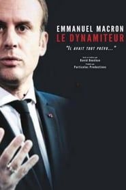 Emmanuel Macron, le dynamiteur series tv