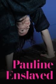 Pauline Enslaved series tv