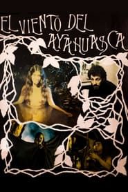 The Wind of Ayahuasca series tv