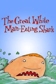 Image The Great White Man-Eating Shark