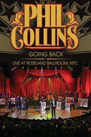 Image Phil Collins: Going Back - Live at the Roseland Ballroom, NYC