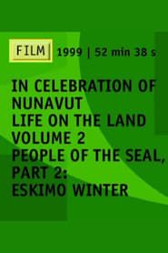 People of the Seal, Part 2: Eskimo Winter series tv