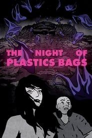 The Night of Plastic Bags series tv