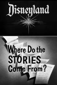 Walt Disney's Where Do the Stories Come From? 1956 streaming
