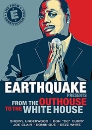 watch Earthquake Presents: From the Outhouse to the Whitehouse