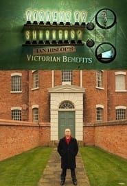 Workers or Shirkers? Ian Hislop's Victorian Benefits series tv