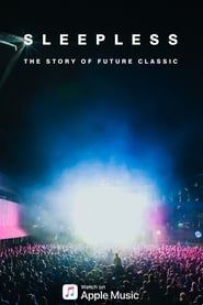 watch Sleepless: The Story of Future Classic