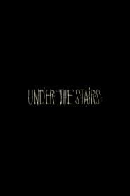 watch Under the Stairs