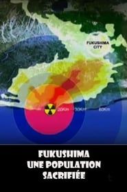 Fukushima, une population sacrifiée series tv