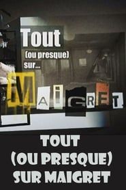Image Tout (ou presque) sur Maigret 2009