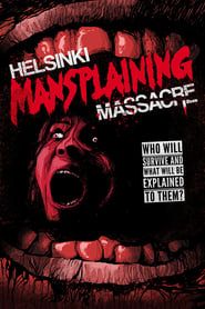 Helsinki Mansplaining Massacre series tv