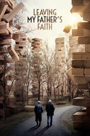Leaving My Father's Faith 2018 streaming