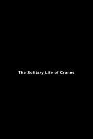 The Solitary Life of Cranes series tv