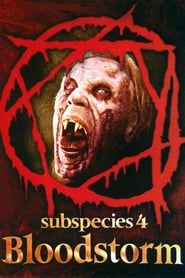 Subspecies 4: Bloodstorm series tv