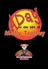 A day in the life of Molly Trolley series tv