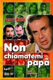 Non chiamatemi papà (1997)