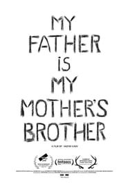 My Father is my Mother's Brother series tv
