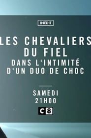 Image Les Chevaliers du Fiel - Dans l'intimité d'un duo de choc 2018