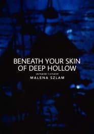 Image Beneath Your Skin of Deep Hollow