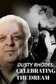 Dusty Rhodes: Celebrating the Dream series tv